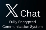 X DMs with Chat Feature breaking, X DMs with Chat Feature launch, elon musk replaces x dms with new encrypted chat feature, Transfer
