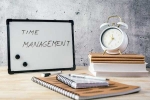 Time Management news, Time Management news, how to improve your time management, Time management tips