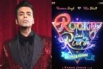 Karan Johar, Rocky Aur Rani Ki Prem Kahani movie, karan johar s next film is rocky aur rani ki prem kahani, Ae dil hai mushkil