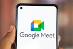 Google Meet news, Take Notes for me breaking, google rolls out take notes for me feature on google meet, Boss