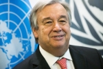 Secretary General on Climate change, UN on climate, un secretary general antonio guterres calls for urgent climate action, International organisations