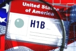 H-1B visa application process latest updates, USA, changes in h 1b visa application process in usa, United states